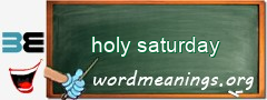 WordMeaning blackboard for holy saturday